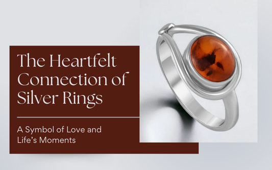 The Heartfelt Connection of Silver Rings: A Symbol of Love and Life’s Moments